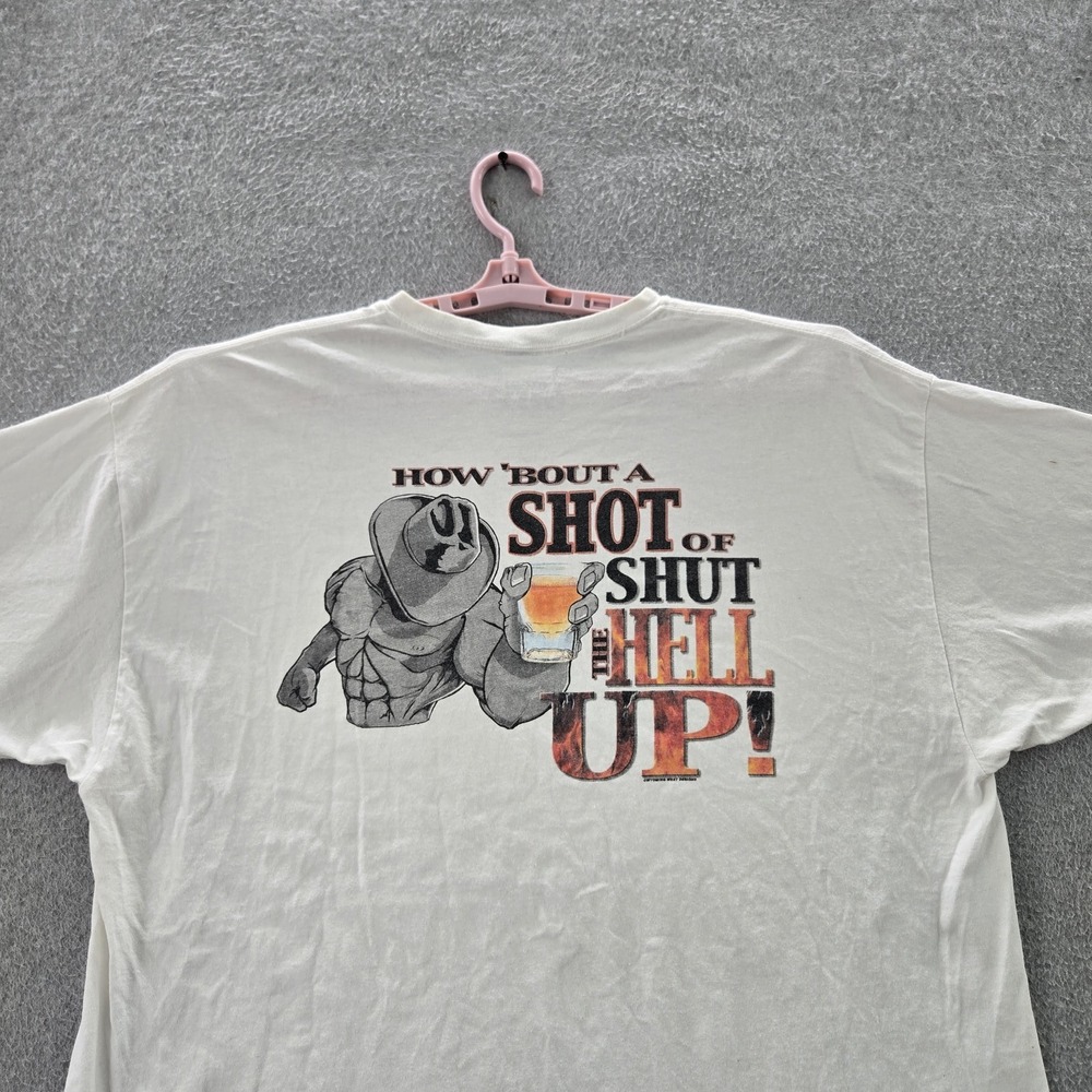 Cowboy Up Men Shirt 2X-LARGE White How 'Bout A Shot Of Shut The Hell Up